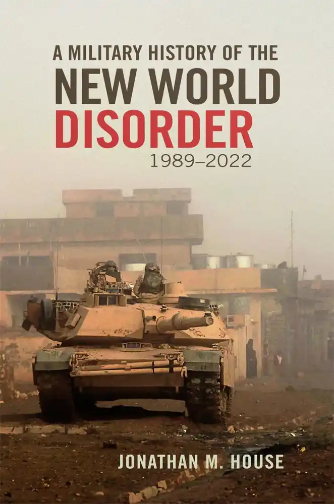 Cover for A Military History of the New World Disorder: 1989–2022